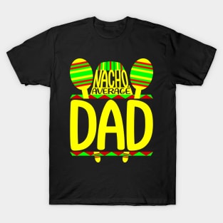 Nacho Average Dad T-Shirt